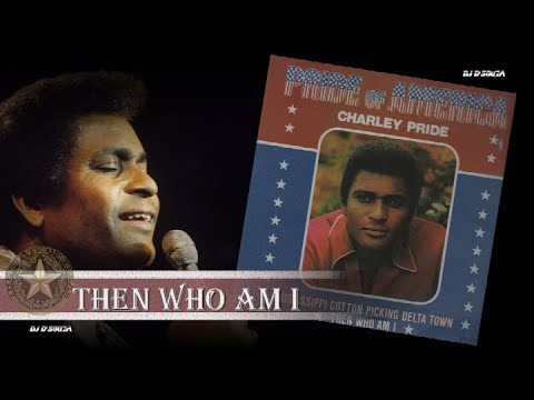 Charley Pride  - Then Who Am I (1974)