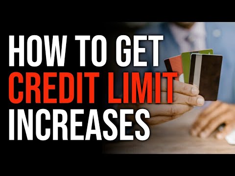 How To Get Credit Limit Increases