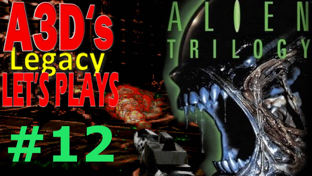A3D's Alien Trilogy Let's Play: Level 12 pc remote