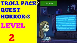 Troll Face Quest :Horror 3 level 2 solution or walkthrough screenshot 4