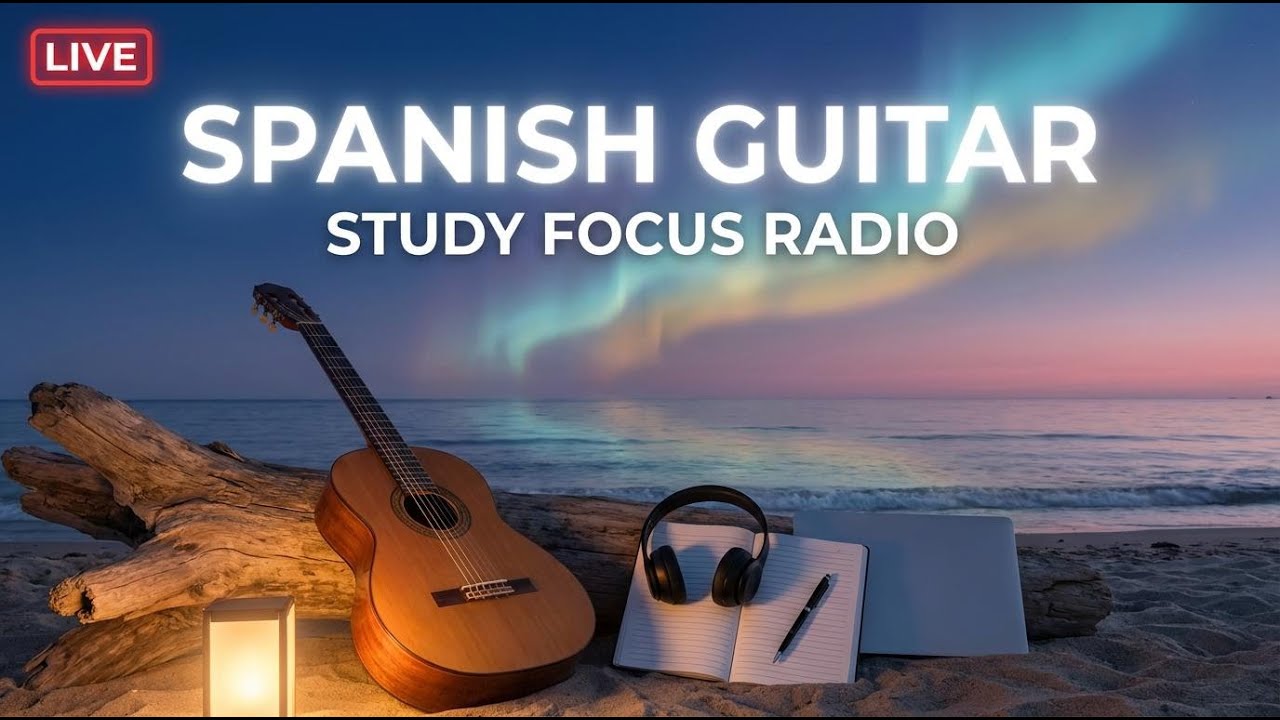 Relaxing Guitar Music for Study & Focus - Relaxing Spanish Guitar for Work & Study