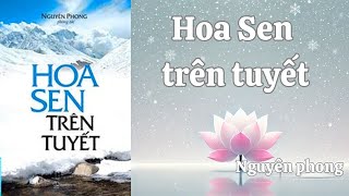 Hoa Sen Trên Tuyết – Nguyên Phong - Hành Trình Giác Ngộ