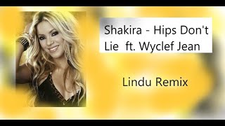 Shakira - Hips Dont Lie (Lindu Remix) Ft. Wyclef Jean Resimi
