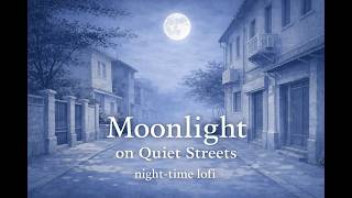 Moonlight on Quiet Streets