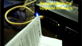 How to change Mikrotik name | Rename MikroTik and upgrade firmware