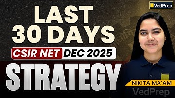 Last 30 Days Strategy for CSIR NET Dec 2025 | Complete Maths Preparation Guide|VedPrep Maths Academy