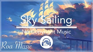 Roa - Sky Sailing (Melodic House)
