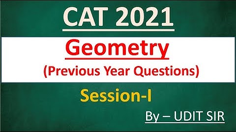 Geometry CAT 2021 || Session - I || Previous Year Questions || Udit Saini #cat_preparation