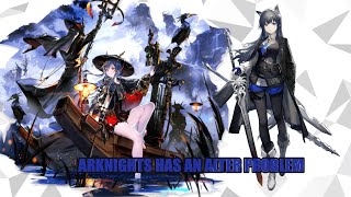 Arknights has an Alter Problem