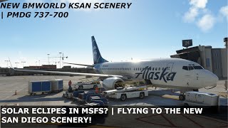 MSFS | NEW BWWORLD & AmSim San Diego + Solar Eclipse | PMDG 737-700 Alaska Air