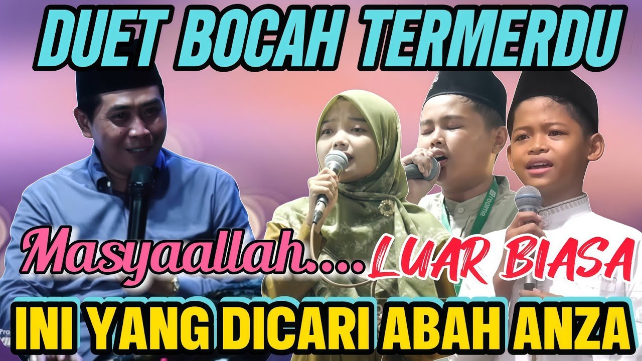 DUET BOCAH TERMERDU LUAR BIASA INI YANG DICARI ABAH ANZA | KH ANWAR ZAHID TERBARU 2025