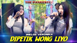 DIPETIK WONG LIYO - IMELDA VERONIKA - THE PANGESTU LIVE JABEN PRAMBON