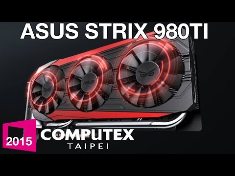 ASUS STRIX 980Ti Direct CU III - Computex 2015