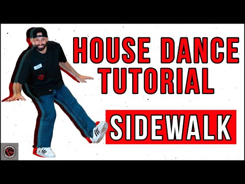 House Dance Tutorial- Sidewalk