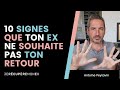 10 SIGNES QUE TON EX NE SOUHAITE PAS TON RETOUR