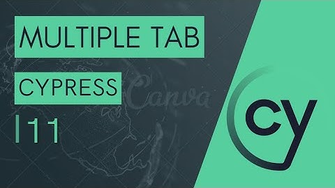 CYPRESS TUTORIAL #11 MULTIPLE TABS IN CYPRESS #cypress #cypresstutorial
