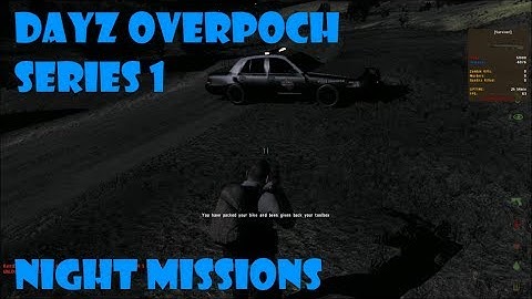 DayZ Overpoch - (Series 1) Part 10 - Night Missions
