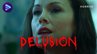 Delusion – A Stranger Returns… Or Is She Even Real | Watch the Full Movie Online
