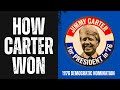 How Did Jimmy Carter WIN the 1976 Democratic Nomination?