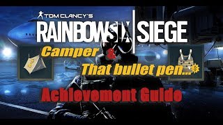 Achievement Guide - Camper and That bullet pen... | Rainbow Six: Siege
