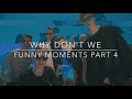 Why Don&#39;t We - funny moments part 4