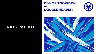 Premiere Danny Snowden - Double Header Hottrax