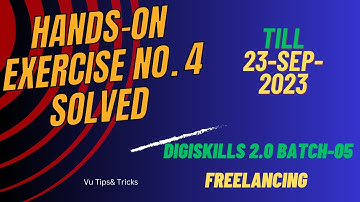 Freelancing Exercise 4 batch 05 |DigiSkills 2.0 Batch-05Freelancing Exercise 4 solution