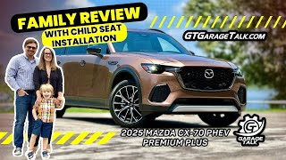 2025 Mazda CX-70 PHEV Family Review with Child Seat Installation