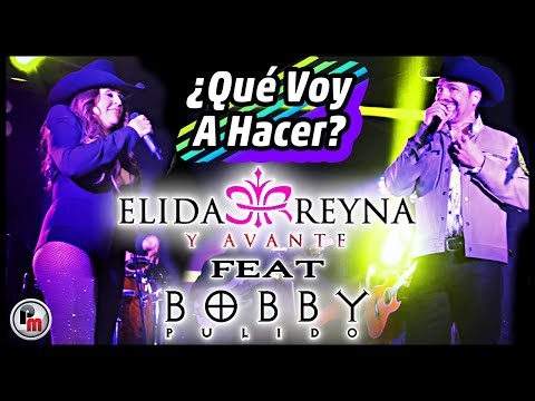 🇲🇽🇺🇸 "¿Qué Voy A Hacer?" Elida Reyna Y Avante feat Bobby Pulido en Lakeland, FL.