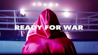 Neoni x UNSECRET - READY FOR WAR (Official Lyric Video)