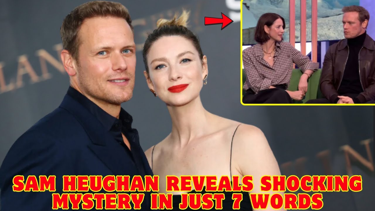 "Sam Heughan Reveals Shocking Mystery In Just 7 Words: What Awaits ...