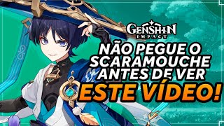 NÃO PEGUE o SCARAMOUCHE antes de ver ESTE VÍDEO!!! GENSHIN IMPACT