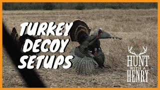 Turkey Decoy Setups | Hunt with a Henry | Ep 3