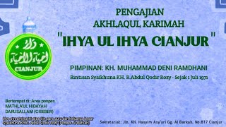 Pengajian Akhlaqul Karimah Ihya Ul Ihya Cianjur 21082024  Mulai Dari pkl0600wib Sd Selesai