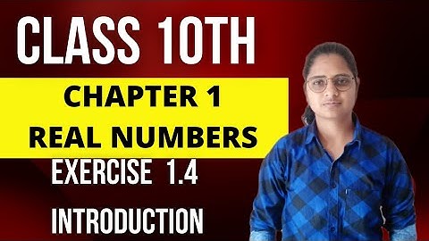 Class 10th (Real numbers) exercise 1.4 introduction #cbse #ncrt