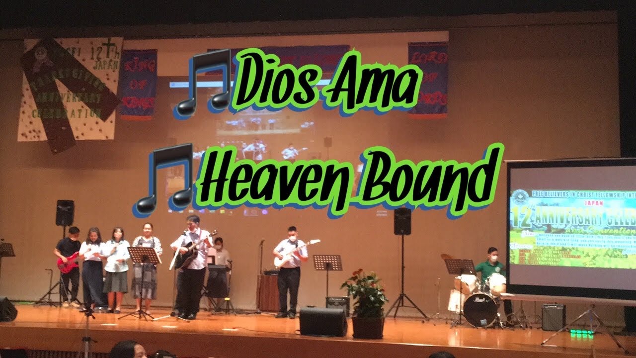 Dios Ama (Ibaloi Version) & Heaven Bound