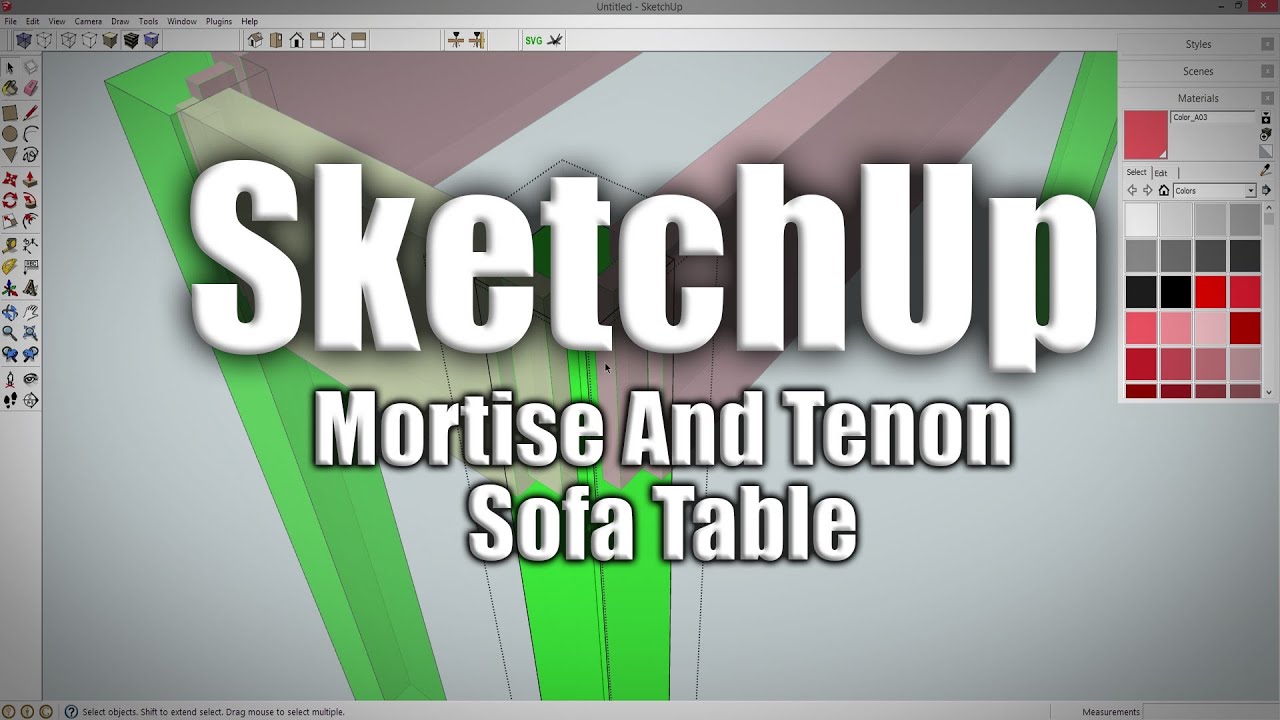 SketchUp Mortise And Tenon Sofa Table 221 YouTube