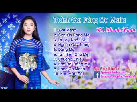 Video Thánh Ca Hà Thanh Xuân 2016 | Thánh Ca Dâng Mẹ Maria... - youtube