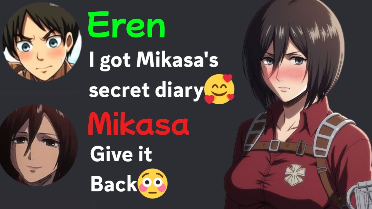 If Eren gets Mikasa's secret diary🫣
