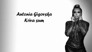 Antonia Gigovska - Kriva sum (Lyric 2020)
