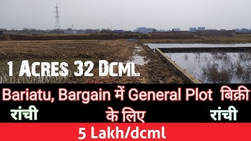 General Plot in Bariatu Ranchi @5lakh/dcml | Bargain रांची में 1 Acre 32 dcml जमीन बिक्री के लिए |