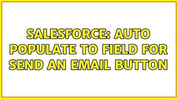 Salesforce: Auto populate TO field for send an email button