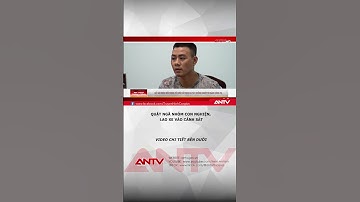 Quật ngã nhóm con nghiện, lao xe vào Cảnh sát #antv #shorts #thoisu #chongnguoithihanhcongvu