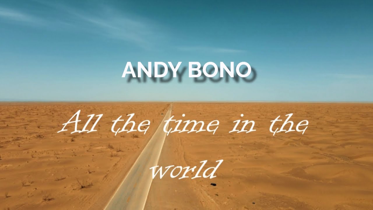 Andy Bono - (We have) All the time of the world - YouTube