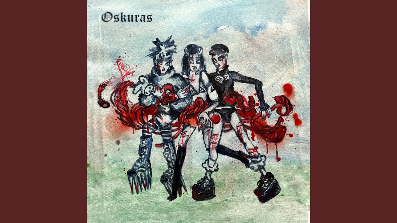 Watch OSKURAS on YouTube Watch OSKURAS on YouTube