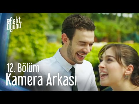 Baht Oyunu 12. Bölüm - Kamera Arkası