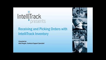 Getting Started with IntelliTrack®: Receiving and Picking Orders