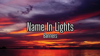 Banners - Name In Lights | Tradução/Legendado