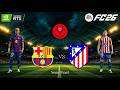 FC 26 - FIFA 26 - Atletico Madrid vs. Barcelona - Copa Del Rey 25/26 | PC ™ RTX 3060 12 GB