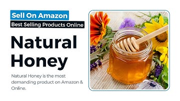 Natural Honey | High Demand Products On Amazon | Business Idea | India, Globally